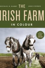 The Irish Farm in Colour af Michael B. Barry