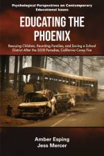 Educating the Phoenix af Amber (Texas Christian University Esping