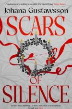 Scars of Silence af Johana Gustawsson