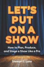 Let's Put On A Show af Stewart F. Lane