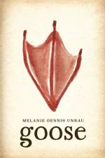 Goose af Melanie Dennis Unrau
