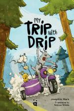My Trip with Drip af Josephine Mark
