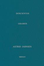 Astrid Jahnsen: 200 Grams