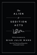 The Alien and Sedition Acts af Qian Julie Wang
