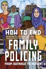 How to End Family Policing