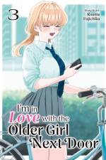 I'm in Love with the Older Girl Next Door Vol. 3 af Koume Fujichika