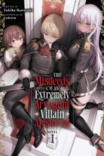 The Misdeeds of an Extremely Arrogant Villain Aristocrat (Light Novel) Vol. 1 af Yukiha Kuroyuki