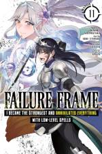 Failure Frame: I Became the Strongest and Annihilated Everything With Low-Level Spells (Manga) Vol. 11 af Kaoru Shinozaki