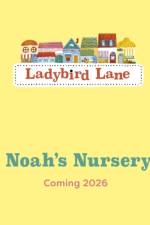 Ladybird Lane: Noah’s Nursery af Nora Dare