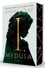 I, Medusa af Ayana Gray