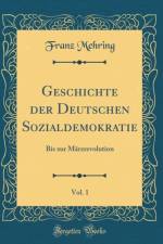 Geschichte der Deutschen Sozialdemokratie, Vol. 1: Bis zur Marzrevolution (Classic Reprint) af Franz Mehring
