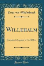 Willehalm: Dramatische Legende in Vier Bildern (Classic Reprint) af Ernst von Wildenbruch
