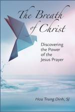 The Breath of Christ af Hoa Trung Dinh