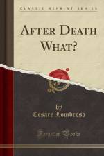 After Death What? (Classic Reprint) af Cesare Lombroso