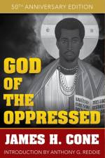 God of the Oppressed af James Cone