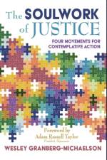 The Soulwork of Justice af Wesley Granberg-Michaelson