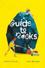 A Guide To Rocks af Sacha Cotter