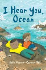 I Hear You, Ocean af Kallie George