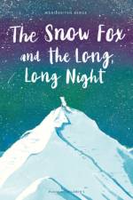 The Snow Fox and the Long, Long Night af Marieke ten Berge