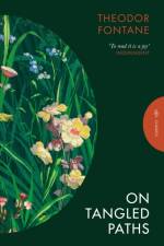 On Tangled Paths af Theodor Fontane