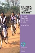 Education, Aspiration and Social Mobility af Peggy Froerer