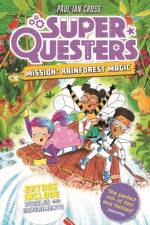 SuperQuesters Mission: Rainforest Magic af Paul Ian Cross