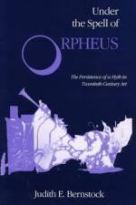 Under the Spell of Orpheus af Judith E. Bernstock