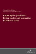 Resisting the pandemic. Better stories and innovation in times of crisis