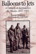 Balloons to Jets af Howard L. Scamehorn