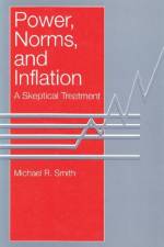 Power, Norms, and Inflation af Michael R. Smith