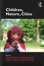Children, Nature, Cities af Ann Marie F Murnaghan
