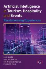 Artificial Intelligence in Tourism, Hospitality and Events: Revolutionising Experiences
