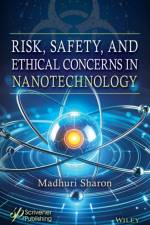 Risk, Safety, and Ethical Concerns in Nanotechnology af Madhuri Sharon