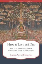 How to Live and Die af Lama Zopa