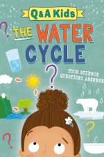 Q and A Kids: The Water Cycle af Amy Chapman