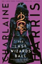 The Last Wizards' Ball af Charlaine Harris