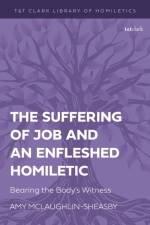 The Suffering of Job and an Enfleshed Homiletic af Dr Amy McLaughlin-Sheasby