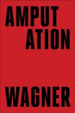 Amputation af Bruce Wagner