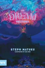 The Dream Factory af Steph Matuku