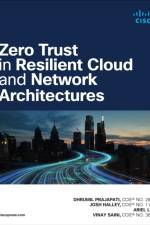 Zero Trust in Resilient Cloud and Network Architectures af Josh Halley