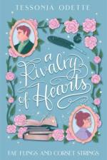 A Rivalry of Hearts af Tessonja Odette