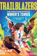 Trailblazers: The Unmatched Story of Women’s Tennis, Young Readers Edition af Billie Jean King