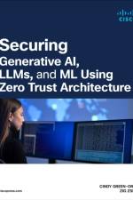 Securing Generative AI, LLMs, and ML using Zero Trust Architecture af Cindy Green-Ortiz