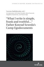 “What I write is simple, frank and truthful…” Father Konrad Szweda’s Camp Egodocuments