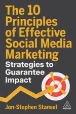 The 10 Principles of Effective Social Media Marketing af Jon-Stephen Stansel