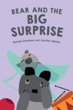 Bear and the Big Surprise af Deirdre Brandner