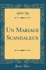 Un Mariage Scandaleux (Classic Reprint) af Andre Leo