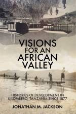 Visions for an African Valley af Dr Jonathan M Jackson