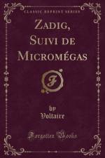 Zadig, Suivi de Micromegas (Classic Reprint) af Voltaire Voltaire