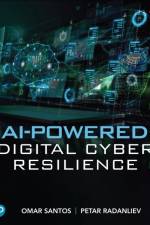 AI-Powered Digital Cyber Resilience af Omar Santos